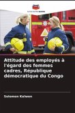 Attitude des employés à l'égard des femmes cadres, République démocratique du Congo