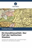 EU-Konditionalität: Der Fall der baltischen Staaten