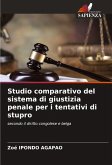Studio comparativo del sistema di giustizia penale per i tentativi di stupro