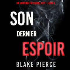 Son Dernier Espoir (Un suspense FBI Rachel Gift – Livre 3) (MP3-Download) - Pierce, Blake