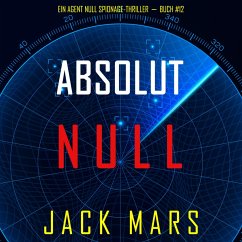 Absolut Null (Ein Agent Null Spionage-Thriller—Buch #12) (MP3-Download) - Mars, Jack