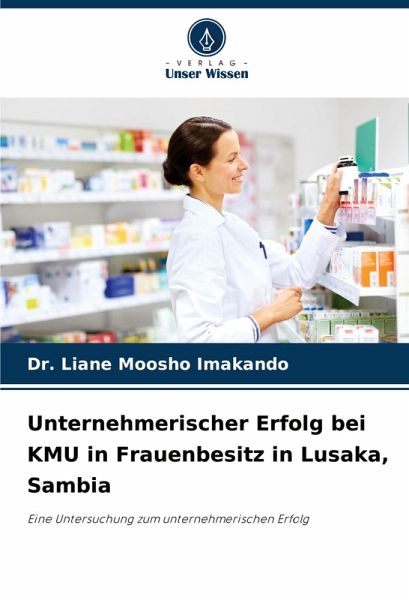 Unternehmerischer Erfolg bei KMU in Frauenbesitz in Lusaka, Sambia Unternehmerischer Erfolg bei KMU in Frauenbesitz in Lusaka, Sambia