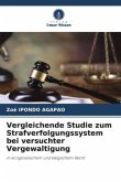 Vergleichende Studie zum Strafverfolgungssystem bei versuchter Vergewaltigung