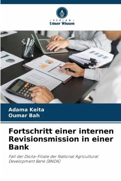 Fortschritt einer internen Revisionsmission in einer Bank - KEITA, Adama;Bah, Oumar
