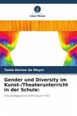 Gender und Diversity im Kunst-/Theaterunterricht in der Schule: