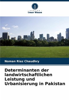Cover Determinanten der landwirtschaftlichen Leistung und Urbanisierung in Pakistan