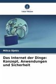 Das Internet der Dinge: Konzept, Anwendungen und Sicherheit