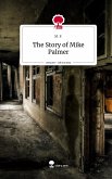 The Story of Mike Palmer. Life is a Story - story.one