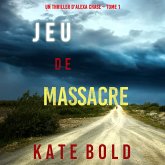 Jeu de Massacre (Un Thriller d'Alexa Chase – Tome 1) (MP3-Download)