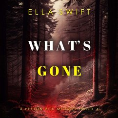 What's Gone (A Peyton Risk Suspense Thriller—Book 4) (MP3-Download) - Swift, Ella