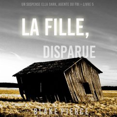 Cover La fille, disparue (Un Thriller à Suspense d'Ella Dark, FBI – Livre 5) (MP3-Download)