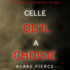 Celle qu'il a choisie (Un thriller du FBI de Paige King — Volume 2) (MP3-Download) - Pierce, Blake