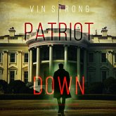 Patriot Down (A Zack Force Action Thriller—Book 2) (MP3-Download) Patriot Down (A Zack Force Action Thriller—Book 2) (MP3-Download)