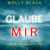 Glaube mir (Ein FBI-Thriller mit Katie Winter – Band 4) (MP3-Download)