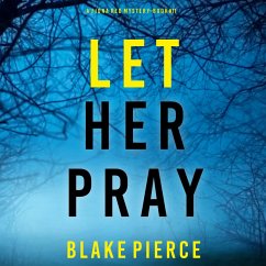 Cover Let Her Pray (A Fiona Red FBI Suspense Thriller—Book 11) (MP3-Download)