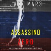 Assassino Zero (Uno spy thriller della serie Agente Zero—Libro #7) (MP3-Download) Assassino Zero (Uno spy thriller della serie Agente Zero—Libro #7) (MP3-Download)