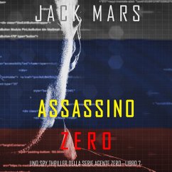 Assassino Zero (Uno spy thriller della serie Agente Zero—Libro #7) (MP3-Download) - Mars, Jack