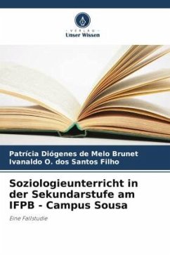 Soziologieunterricht in der Sekundarstufe am IFPB - Campus Sousa - Brunet, Patrícia Diógenes de Melo;Santos Filho, Ivanaldo O. dos