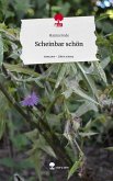 Scheinbar schön. Life is a Story - story.one Scheinbar schön. Life is a Story - story.one