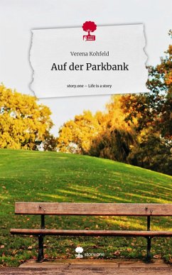 Cover Auf der Parkbank. Life is a Story - story.one