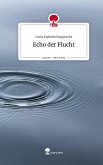 Echo der Flucht. Life is a Story - story.one Echo der Flucht. Life is a Story - story.one