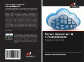 Server Hypervisor di virtualizzazione Server Hypervisor di virtualizzazione