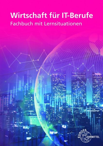 Wirtschaft für IT-Berufe Wirtschaft für IT-Berufe