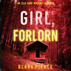 Girl, Forlorn (An Ella Dark FBI Suspense Thriller—Book 16) (MP3-Download)