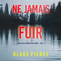 Ne Jamais Fuir (Un thriller à suspense de May Moore — Tome 1) (MP3-Download) - Pierce, Blake