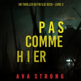 Pas comme hier (Un thriller du FBI Ilse Beck – Livre 3) (MP3-Download) Pas comme hier (Un thriller du FBI Ilse Beck – Livre 3) (MP3-Download)
