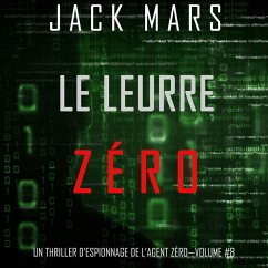 Le Leurre Zéro (Un Thriller d'Espionnage de l'Agent Zéro—Volume #8) (MP3-Download) - Mars, Jack