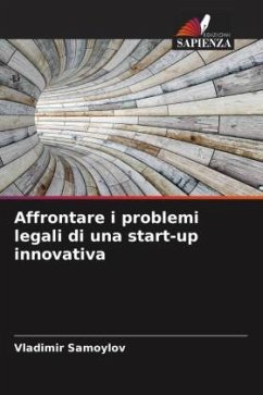 Affrontare i problemi legali di una start-up innovativa - Samoylov, Vladimir