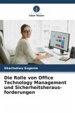 Die Rolle von Office Technology Management und Sicherheitsheraus- forderungen