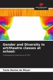 Gender and Diversity in art/theatre classes at school: