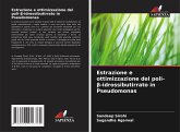 Estrazione e ottimizzazione del poli-¿-idrossibutirrato in Pseudomonas Estrazione e ottimizzazione del poli-¿-idrossibutirrato in Pseudomonas
