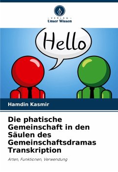 Die phatische Gemeinschaft in den Säulen des Gemeinschaftsdramas Transkription Cover Die phatische Gemeinschaft in den Säulen des Gemeinschaftsdramas Transkription