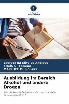 Ausbildung im Bereich Alkohol und andere Drogen - da Silva de Andrade, Laerson;G. Teixeira, THAÍS;M. Siqueira, MARLUCE