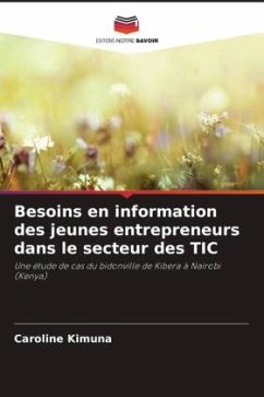 Besoins en information des jeunes entrepreneurs dans le secteur des TIC - Kimuna, Caroline