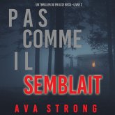 Pas comme il semblait (Un thriller du FBI Ilse Beck – Livre 2) (MP3-Download) Pas comme il semblait (Un thriller du FBI Ilse Beck – Livre 2) (MP3-Download)