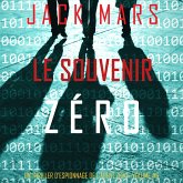 Le Souvenir Zéro (Un Thriller d'Espionnage de l'Agent Zéro—Volume #6) (MP3-Download) Le Souvenir Zéro (Un Thriller d'Espionnage de l'Agent Zéro—Volume #6) (MP3-Download)