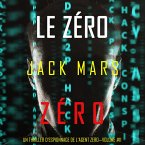 Le Zéro Zéro (Un Thriller d'Espionnage de l'Agent Zéro—Volume #11) (MP3-Download)