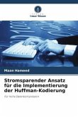 Stromsparender Ansatz für die Implementierung der Huffman-Kodierung