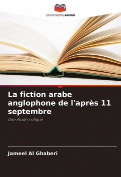 La fiction arabe anglophone de l'après 11 septembre - Al Ghaberi, Jameel