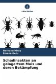 Schadinsekten an gelagertem Mais und deren Bekämpfung