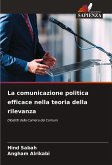 La comunicazione politica efficace nella teoria della rilevanza La comunicazione politica efficace nella teoria della rilevanza