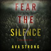 Fear the Silence (A Lexi Cole Suspense Thriller—Book 2) (MP3-Download)