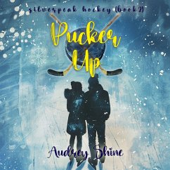 Cover Pucker Up (A Silverpeak Sabres College Hockey Romance—Book 2) (MP3-Download)