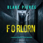 Forlorn (A Morgan Cross FBI Suspense Thriller—Book Ten) (MP3-Download) Forlorn (A Morgan Cross FBI Suspense Thriller—Book Ten) (MP3-Download)