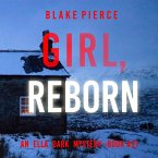 Girl, Reborn (An Ella Dark FBI Suspense Thriller—Book 21) (MP3-Download)