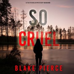 Cover So Cruel (A Faith Bold FBI Suspense Thriller—Book Thirteen) (MP3-Download)